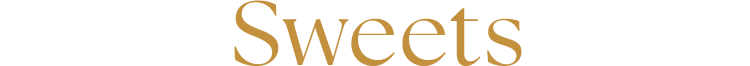 SWEETS | スイーツ